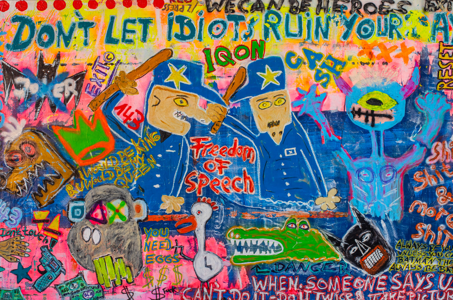 "Don't let idiots ruin your day" by Thomas Wirth alias Super*me - seize 190 x 290cm